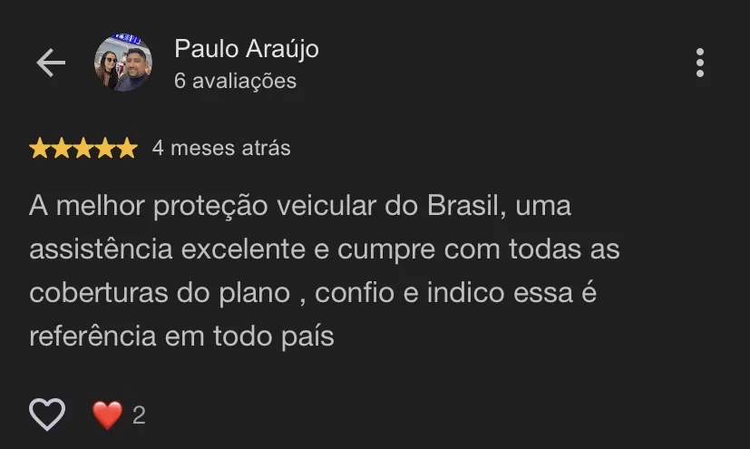 Avaliação 5 estrelas de Paulo Araújo: A melhor proteção veicular do Brasil, uma assistência excelente e cumpre com todas as coberturas do plano, confio e indico, essa é referência em todo país.